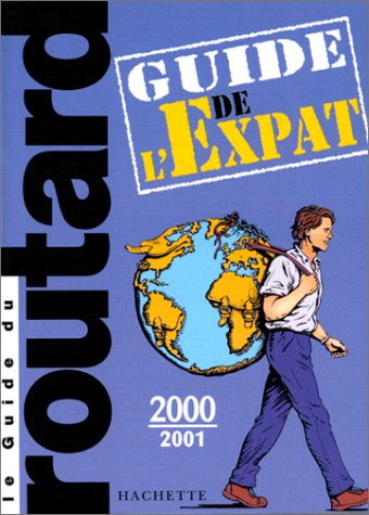 guide du routard des expatriés, 2000 et 2001