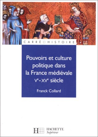 Pouvoirs et culture dans la France médiévale, Ve-XVe siècle