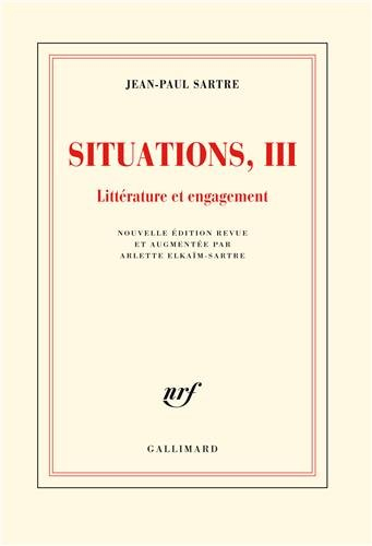 Situations. Vol. 3. Littérature et engagement : février 1947-avril 1949