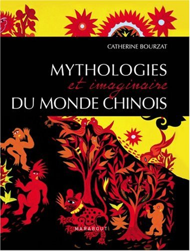 Mythologies et imaginaire du monde chinois
