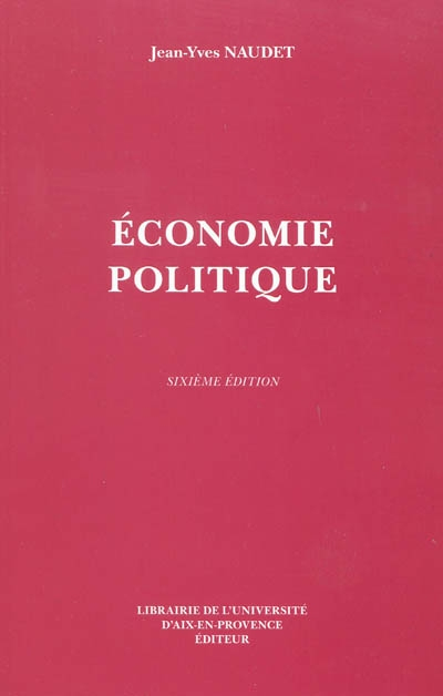 Economie politique : grands problèmes économiques, les acteurs de la vie économique