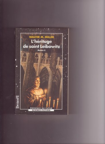 L'héritage de saint Leibowitz. Vol. 2. Amen II
