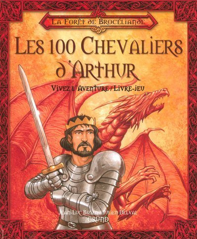 La forêt de Brocéliande. Vol. 4. Les 100 chevaliers d'Arthur