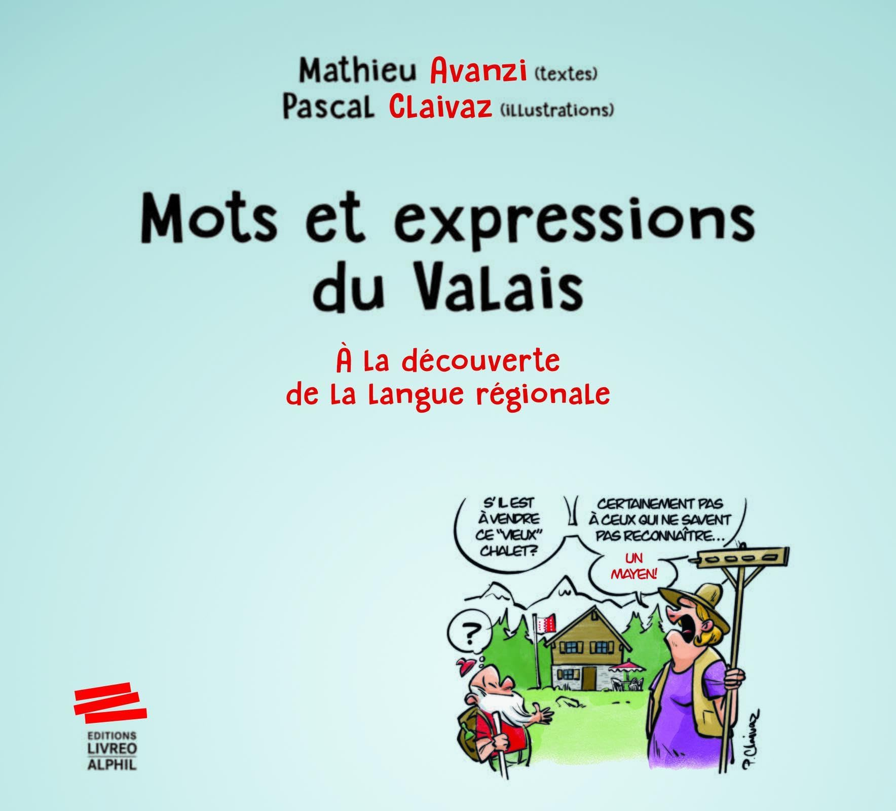 Mots et expressions du Valais : à la découverte de la langue régionale