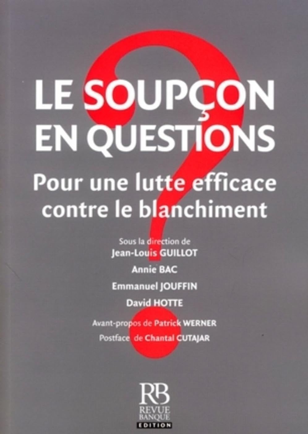 Le soupçon en questions : pour une lutte efficace contre le blanchiment