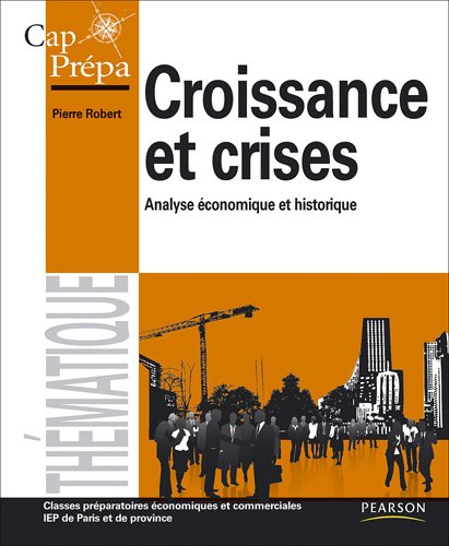 Croissance et crises : analyse économique et historique