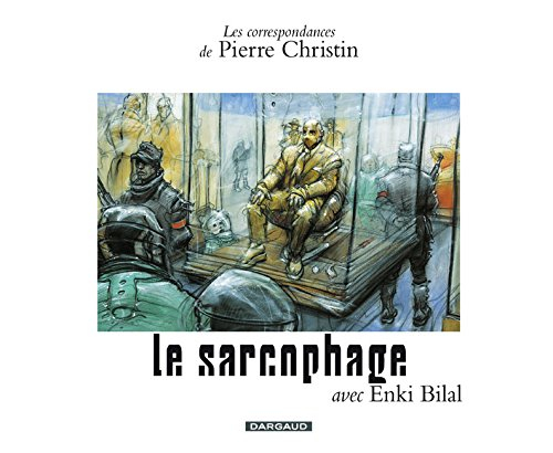 Les correspondances de Pierre Christin. Vol. 6. Le sarcophage : projet pour un Musée de l'avenir