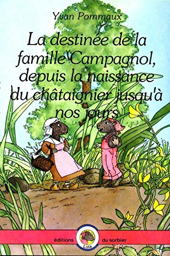 la destinée de la famille campagnol, depuis la naissance du châtaignier ...