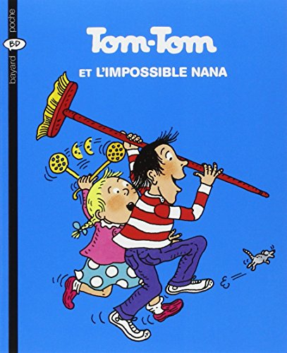 Tom-Tom et Nana. Vol. 1. Tom-Tom et l'impossible Nana