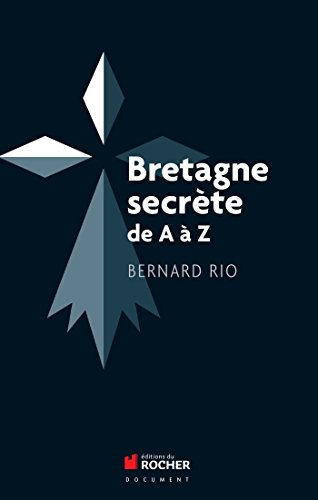 Bretagne secrète de A à Z