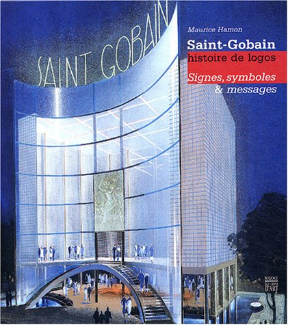 Saint-Gobain, histoire de logos : signes, symboles et messages