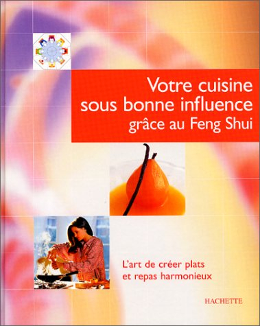 La cuisine sous bonne influence grâce au feng shui