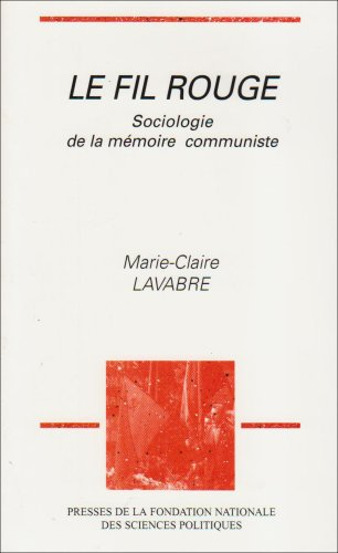 Le Fil rouge : sociologie de la mémoire communiste