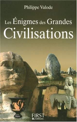 Les énigmes des grandes civilisations