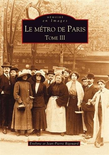 Le métro de Paris. Vol. 3
