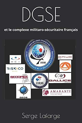 DGSE: et le complexe militaro-sécuritaire français