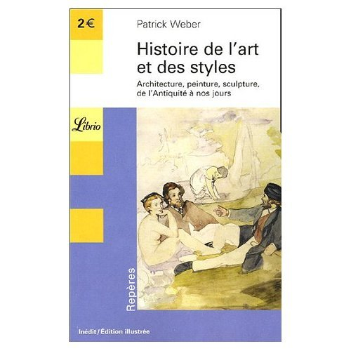 Histoire de l'art et des styles : architecture, peinture, sculpture, de l'Antiquité à nos jours
