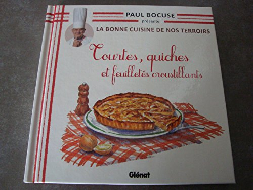 paul bocuse présente la bonne cuisine de nos terroirs:tourtes,quiches et feuilletés croustillants.