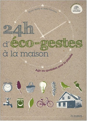 24 h d'éco-gestes à la maison : agir au quotidien pour la planète