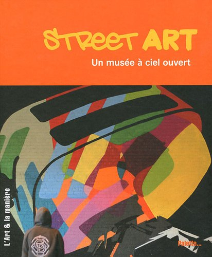 Street art : un musée à ciel ouvert