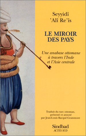 Le miroir des pays : une anabase ottomane à travers l'inde et l'Asie centrale