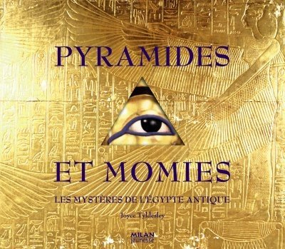 Pyramides et momies : les mystères de l'Egypte antique