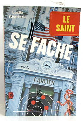 Le Saint se fâche