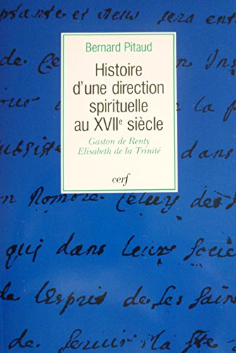 Histoire d'une direction spirituelle au XVIIe siècle : Gaston de Renty, Elisabeth de la Trinité, 164