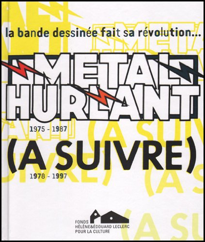 Métal hurlant, (A suivre) : 1975-1997, la bande dessinée fait sa révolution... : exposition, Landern