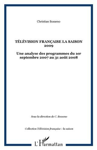 Télévision française : la saison 2009 : une analyse des programmes du 1er septembre 2007 au 31 août 