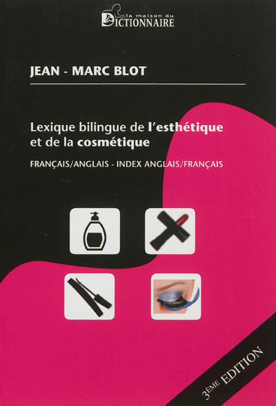 Lexique bilingue de l'esthétique et de la cosmétique : français-anglais