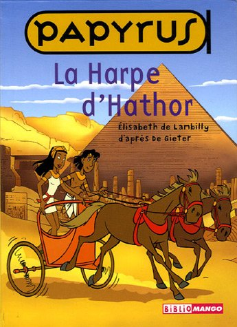 Papyrus. Vol. 2005. La harpe d'Hathor