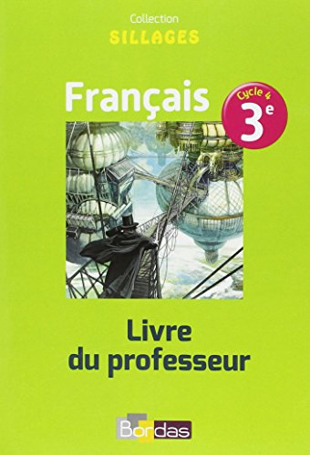 Sillages Français 3e 2017 Livre du professeur