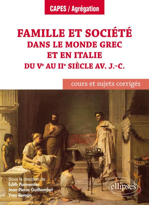 Famille et société dans le monde grec et en Italie du Ve au IIe siècle av. J.-C : cours et sujets co
