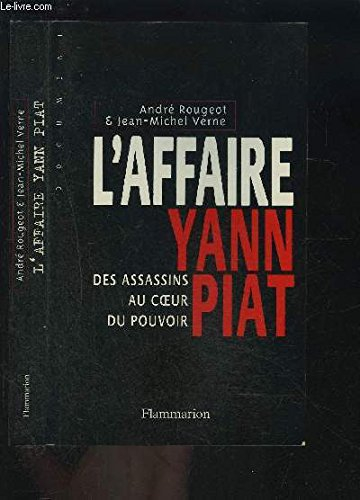 L'affaire Yann Piat : des assassins au coeur du pouvoir