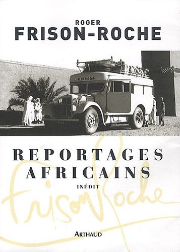 Reportages africains (1946-1960)