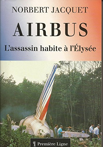Airbus, l'assassin habite à l'Elysée