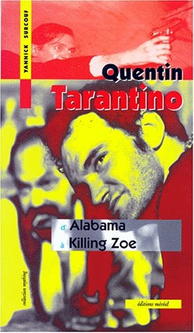 Quentin Tarantino : d'Alabama à Killong Zoe