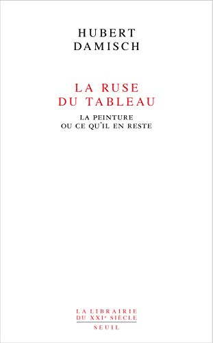 La ruse du tableau : la peinture ou ce qu'il en reste