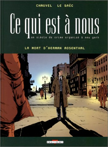 Ce qui est à nous : première époque. Vol. 2. La mort d'Herman Rosenthal