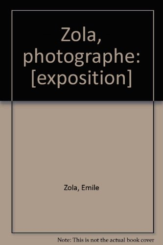 zola, photographe: [exposition]
