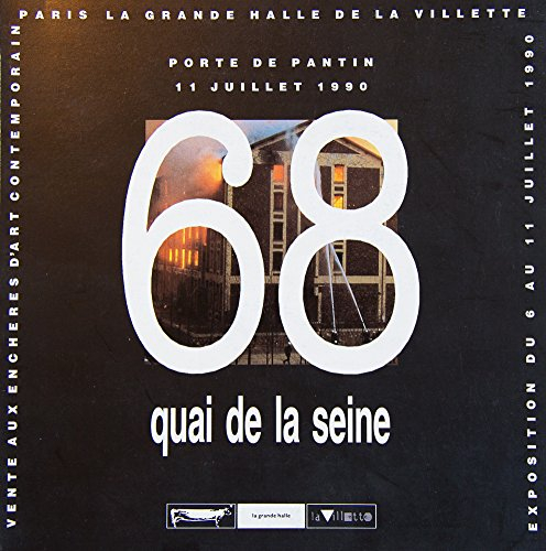 68 quai de la seine : vente aux enchères d'art contemporain, porte de pantin, 11 juillet 1990, paris