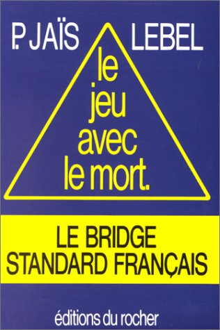 Le Jeu avec le mort : le bridge standard français