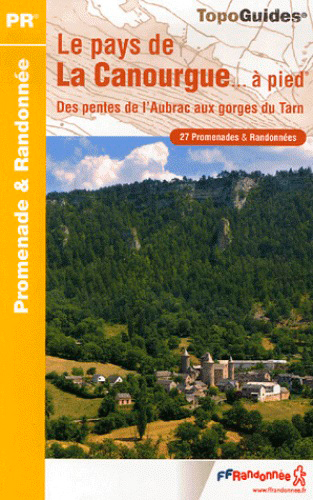 Le pays de la Canourgue à pied : des pentes de l'Aubrac aux gorges du Tarn : 27 promenades & randonn