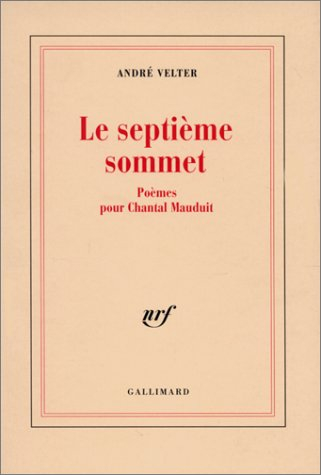 Le septième sommet : poèmes pour Chantal Mauduit