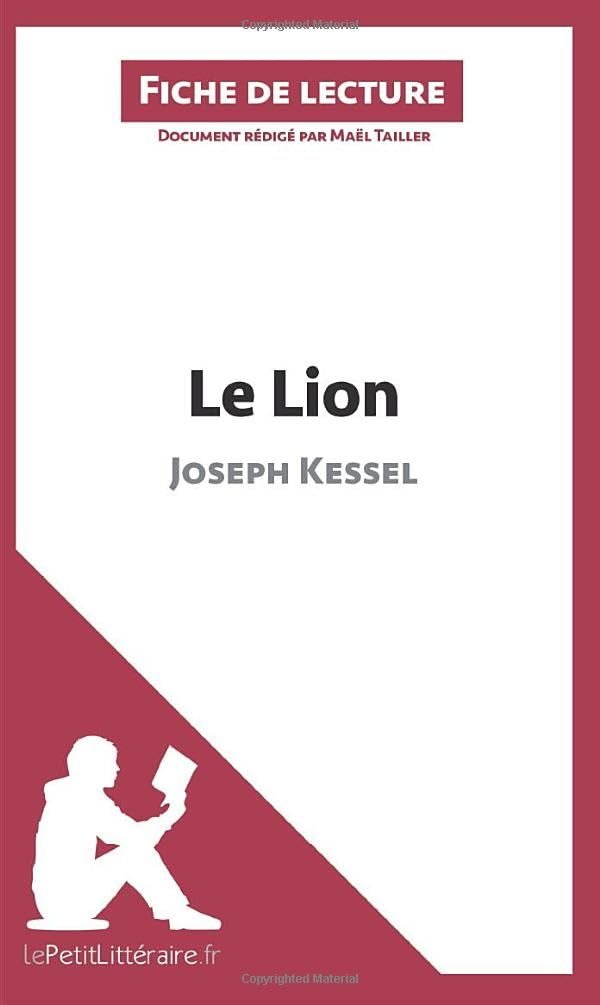 Le Lion de Joseph Kessel (Fiche de lecture) : Analyse complète et résumé détaillé de l'oeuvre