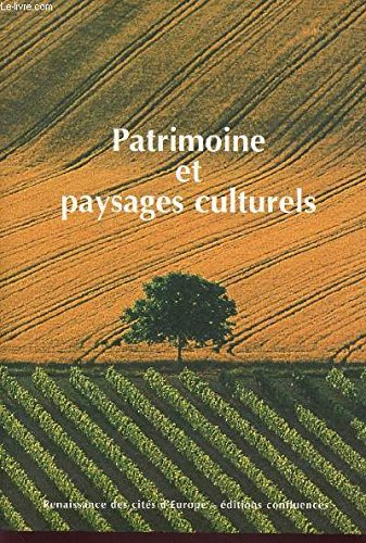 Patrimoine et paysages culturels : actes du colloque international de Saint-Emilion, 30 mai-1er juin