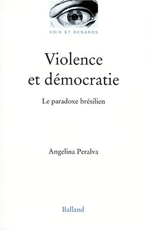 Violence et démocratie : le paradoxe brésilien