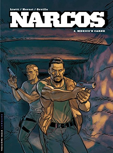 Narcos. Vol. 3. Mexico'n carne
