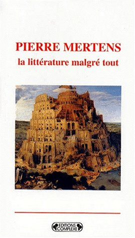 Pierre Mertens : la littérature malgré tout